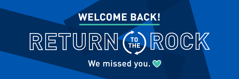 Return to the Rock Return to the Rock