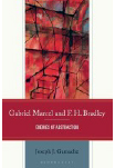 Gabriel Marcel and F. H. Bradley: Enemies of Abstraction 
