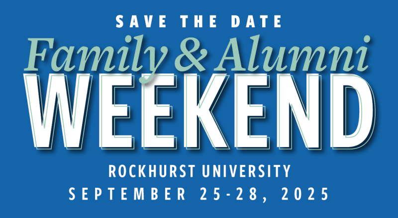 Save the Date: Family &amp; Alumni Weekend Rockhurst University, September 25-28, 2025